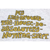 Metallic Gold Lay-Around-The-House-Do-Absolutely-Nothing-Shirt